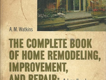 The Complete Book of Home Remodeling, Improvement, and Repair Fashion