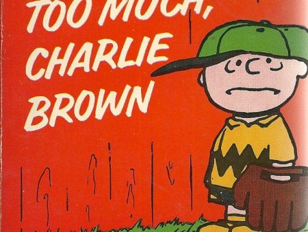 You Are Too Much, Charlie Brown Online Sale