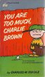 You Are Too Much, Charlie Brown Online Sale